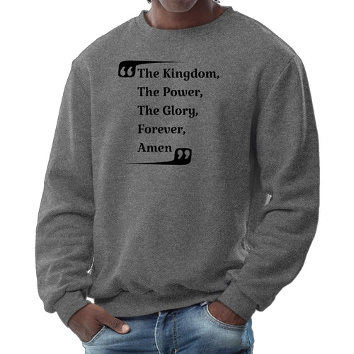 Mens Long Sleeve Graphic Sweatshirt The Kingdom The Power The Glory