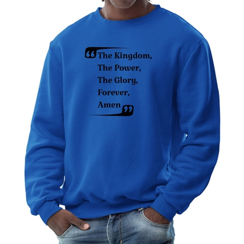 Mens Long Sleeve Graphic Sweatshirt The Kingdom The Power The Glory