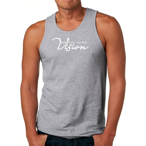 Mens Tank Top Fitness Shirt Vision - Give It All You Got
