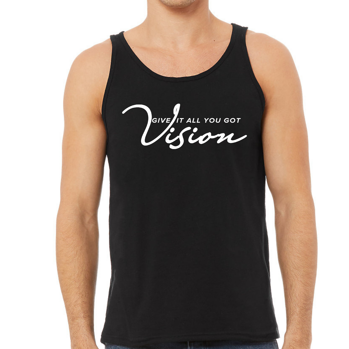 Mens Tank Top Fitness Shirt Vision - Give It All You Got