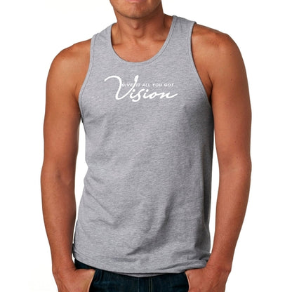 Mens Tank Top Fitness Shirt Vision - Give It All You Got